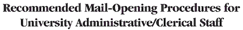 Recommended Mail-Opening
Procedures for University Administrative/Clerical
Staff
